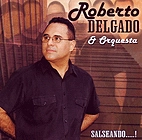 ROBERTO DELGADO / ロベルト・デルガード / SALSEANDO
