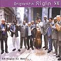 ORQUESTA SIGLO XXI / オルケスタ・シグロ・ヴェインティ・ウノ / LA SIGLO AL BATE...