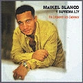 MAYKEL BLANCO / マイケル・ブランコ / YA LLEGARON LOS CUBANOS