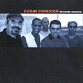 CUBAN CONEXION / HACIENDO MEMORIA