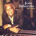 JESUS RUBALCABA / MIS AMIGOS