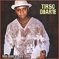 TIRSO DUARTE / ティルソ・ドゥアルテ / SI LA VIDA TE DICE BAILA