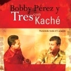 BOBBY PEREZ / PONIENDO TODO EL CORAZON