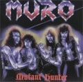 MURO (TYPE: Speed Metal) / MUTANT HUNTER