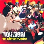 TRUCO Y ZAPEROKO / トルーコ・イ・サペローコ / EN PLENA RUMBA