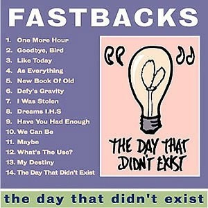 FASTBACKS / ファストバックス / DAY THAT DIDN'T EXIST