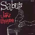 SABU MARTINEZ / サブー・マルティネス (サブー) / JAZZ ESPAGNOLE