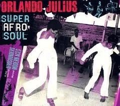 ORLANDO JULIUS / オーランド・ジュリウス / SUPER AFRO SOUL