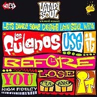 LOS FULANOS / ロス・フラノス / USE IT BEFORE YOU LOSE IT(VOCAL/INSTRUMENT