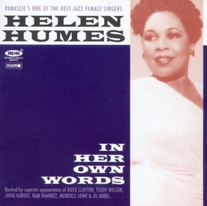 HELEN HUMES / ヘレン・ヒュームズ / In Her Own Words