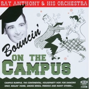 RAY ANTHONY / レイ・アンソニー / Bouncin' on the Campus