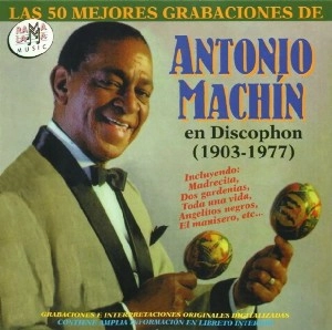 ANTONIO MACHIN / 50 MEJORES GRABACIONES