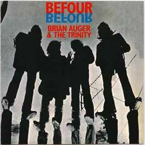 BRIAN AUGER & THE TRINITY / ブライアン・オーガー&ザ・トリニティー / BEFOUR
