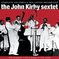 JOHN KIRBY / ジョン・カービー / COMPLETE COLUMBIA & RCA VICTOR RECORDINGS