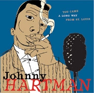 JOHNNY HARTMAN / ジョニー・ハートマン / YOU CAME A LONG WAY FROM ST.LOUIS