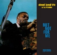 AHMAD JAMAL / アーマッド・ジャマル / BUT NOT FOR ME