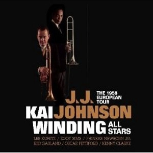J.J.JOHNSON & KAI WINDING / J.J.ジョンソン&カイ・ウィンディング / THE 1958 EUROPEAN TOUR