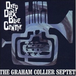 GRAHAM COLLIER / グラハム・コリアー / DEEP DARK BLUE CENTRE