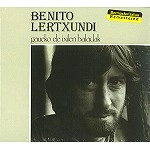 BENITO LERTXUNDI / GAUEKO ELE IXILEN BALADA(DIGIPACK)
