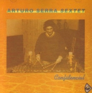 ARTURO SERRA / アルトゥーロ・セラ / CONFIDENCIAL