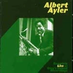 ALBERT AYLER / アルバート・アイラー / COMPLETE LIVE AT SLUG'S SALOON RECORDINGS