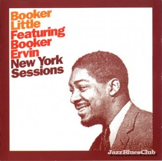BOOKER LITTLE / ブッカー・リトル / NEW YORK SESSIONS