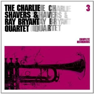 CHARLIE SHAVERS / チャーリー・シェイヴァース / COMPLETE RECORDINGS 3