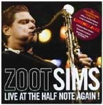ZOOT SIMS / ズート・シムズ / LIVE AT THE HALF NOTE AGAIN!