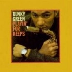 BUNKY GREEN / バンキー・グリーン / PLAYIN'B FOR KEEPS