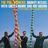 THE POLL WINNERS (BARNEY KESSEL & SHELLY MANNE & RAY BROWN) / ポール・ウィナーズ (バーニー・ケッセル&シェリー・マン&レイ・ブラウン) / POLL WINNERS + THE POLL WINNERS RIDE AGAI