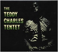 TEDDY CHARLES / テディ・チャールズ / TEDDY CHARLES TENTET(180GRAM)