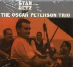 STAN GETZ / スタン・ゲッツ / STAN GETZ AND THE OSCAR PETERSON TRIO