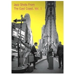V.A.(JAZZ EAST COAST) / JAZZ SHOTS FROM THE EAST COAST, VOL.1