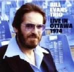 BILL EVANS / ビル・エヴァンス / LIVE IN OTTAWA 1974