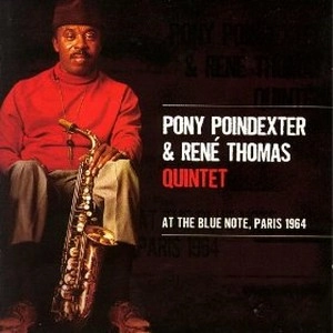 PONY POINDEXTER / ポニー・ポインデクスター / AT THE BLUE NOTE PARIS 1964
