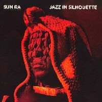 SUN RA (SUN RA ARKESTRA) / サン・ラー / JAZZ IN SILHOUSE