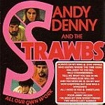 SANDY DENNY/THE STRAWBS / サンディ・デニー&ストローブス / ALL OUR OWN WORK