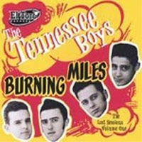 TENNESSEE BOYS / テネシーボーイズ / BURNING MILES