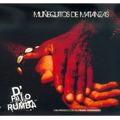 LOS MUNEQUITOS DE MATANZAS / ロス・ムニェキートス・デ・マタンサス / D'PALO PA RUMBA