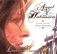 LIUBA MARIA HEVIA / リウバ・マリア・エビア / ANGEL Y HABANERA