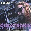 EDESIO ALEJANDRO / エデシオ・アレハンドロ / CUBATRONIX