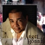 ANGEL BONNE / アンヘル・ボンネ / POR FAVOR ESCUCHAME