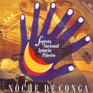 SEPTETO NACIONAL IGN / NOCHE DE CONGA