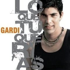 GARDI / ガルディ / LO QUE TU QUERIAS(CD+DVD)