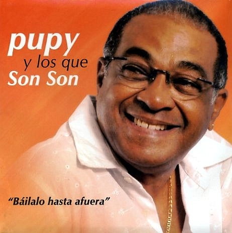 PUPY Y LOS QUE SON SON / プーピ & ロス・ケ・ソン・ソン / BAILALO HASTA AFUERA