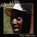 ALDO DEL RIO / アルド・デル・リオ / SOY COMO SOY