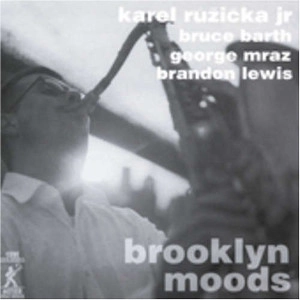 KAREL RUZICKA JR. / BROOKLYN MOODS