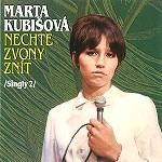 MARTA KUBISOVA / マルタ・クビショヴァー / NECHTE ZVONY ZNIT-SINGLY 2-