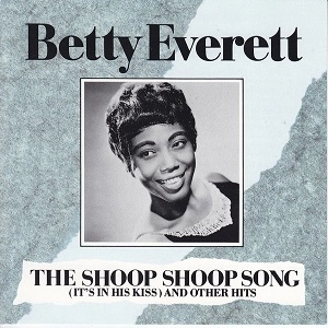 BETTY EVERETT / ベティ・エヴェレット / THE SHOOP SHOOP SONG