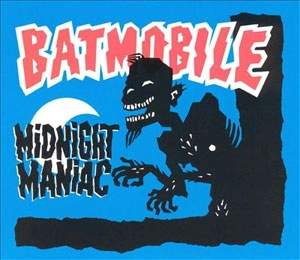 BATMOBILE / バットモービル / MIDNIGHT MANIAC